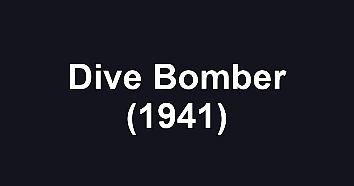 Dive Bomber (1941)