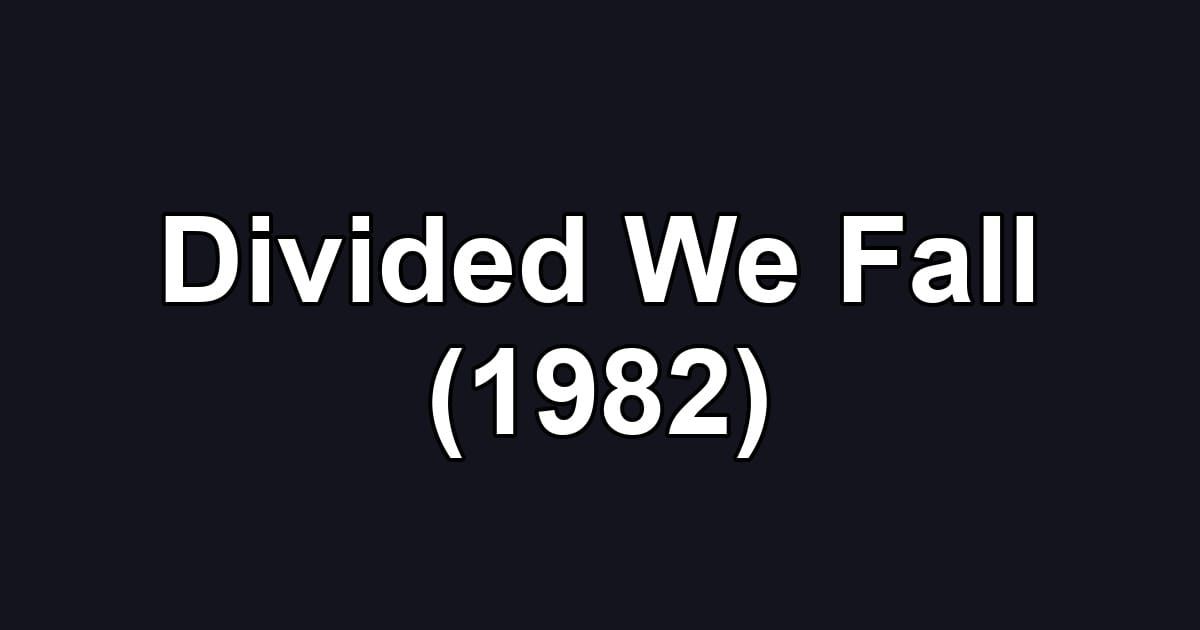 Divided We Fall (1982)