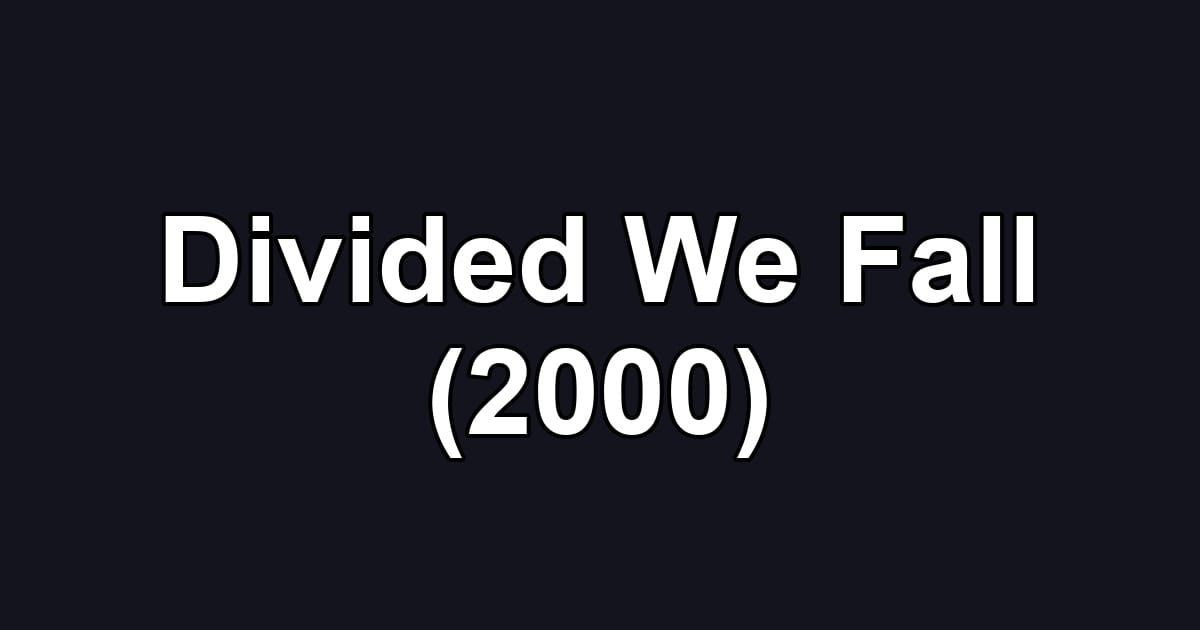 Divided We Fall (2000)