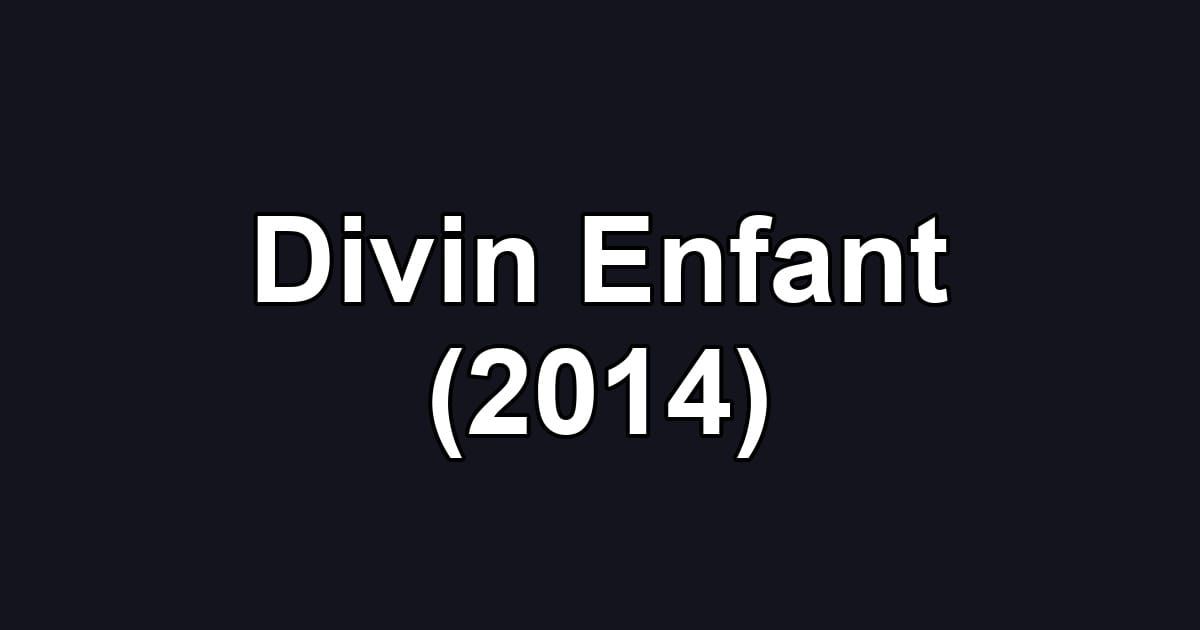 Divin Enfant (2014)