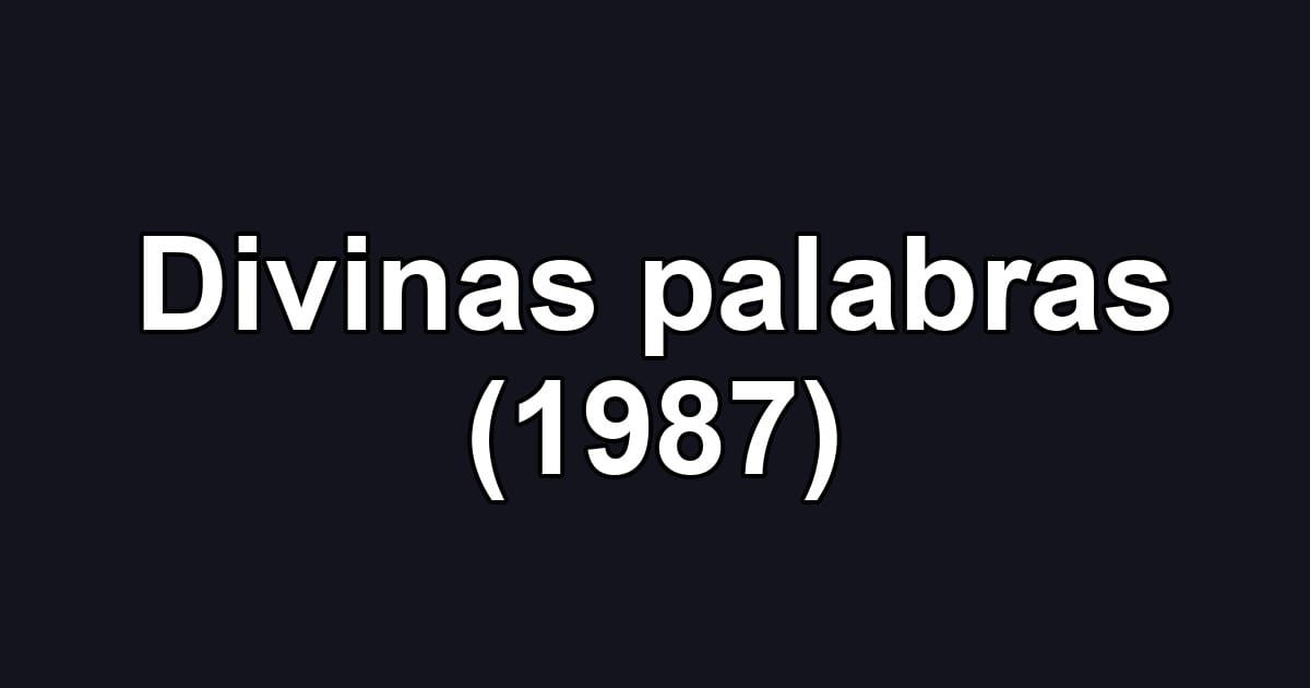 Divinas palabras (1987)