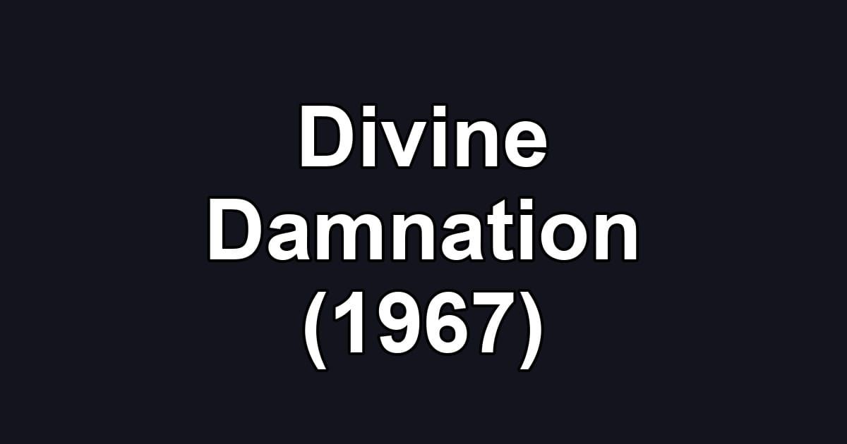 Divine Damnation (1967)