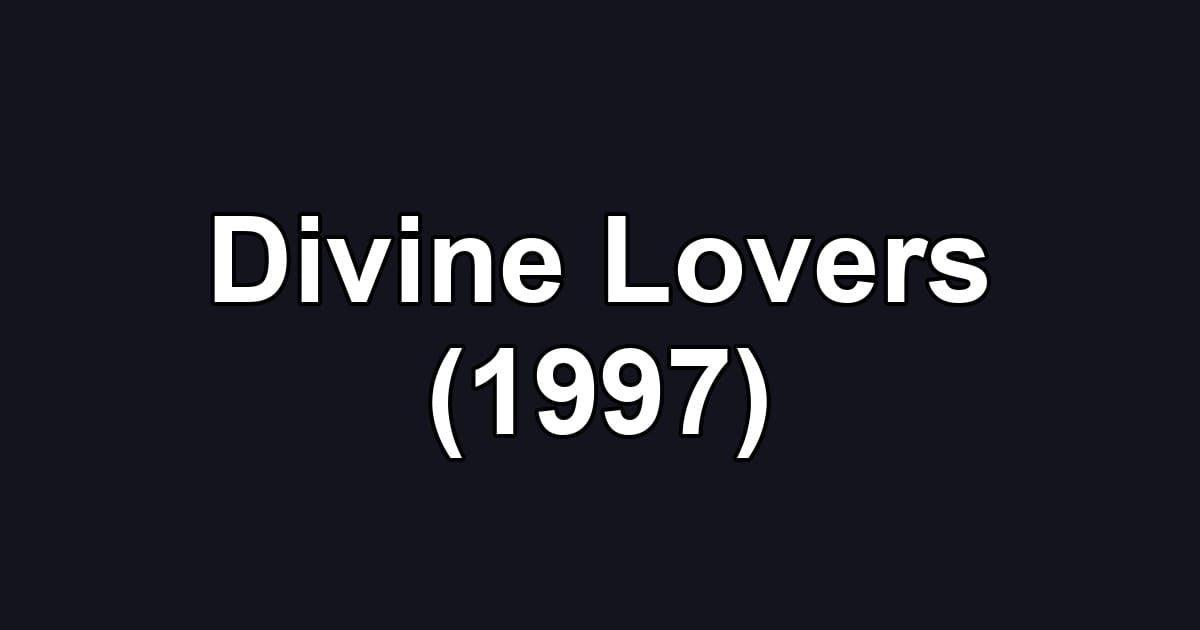 Divine Lovers (1997)