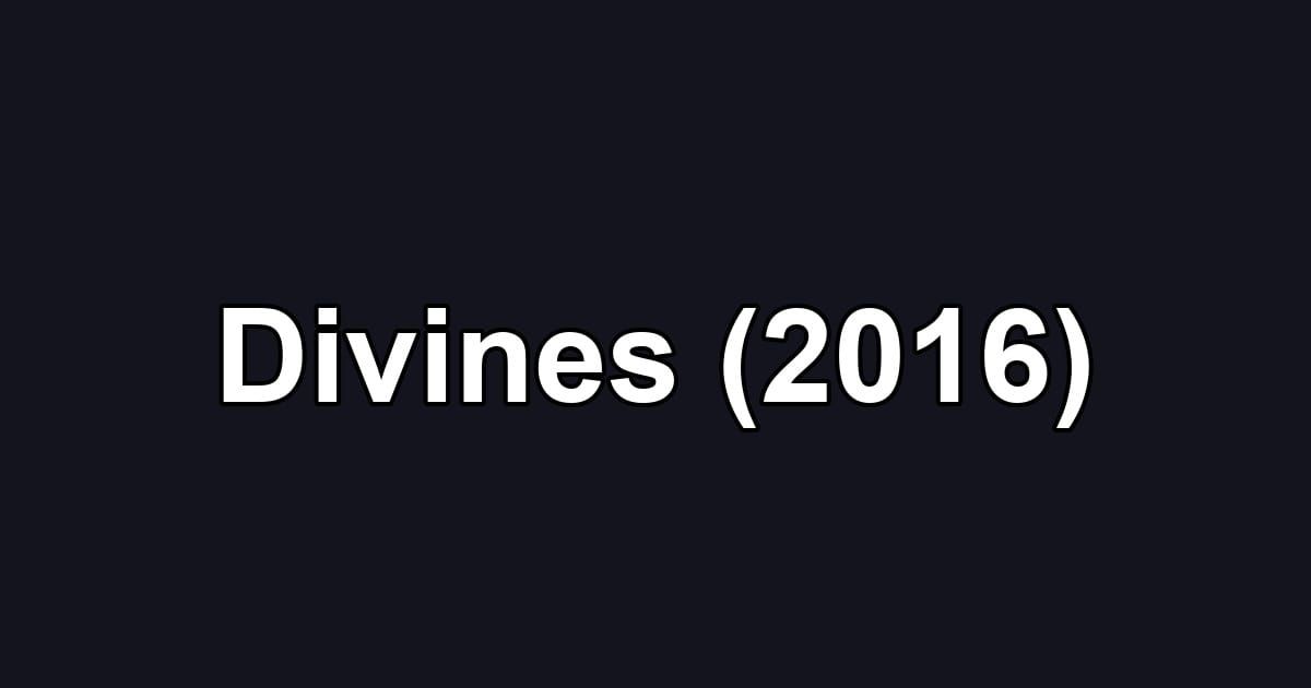 Divines (2016)