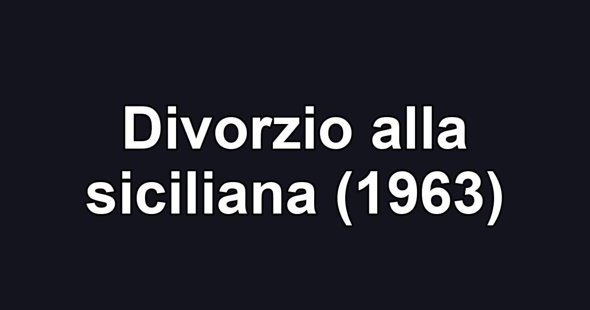 Divorzio alla siciliana (1963)