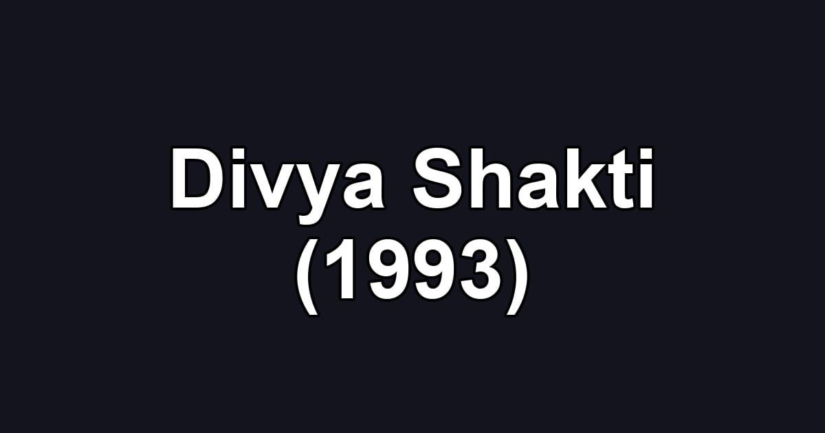 Divya Shakti (1993)