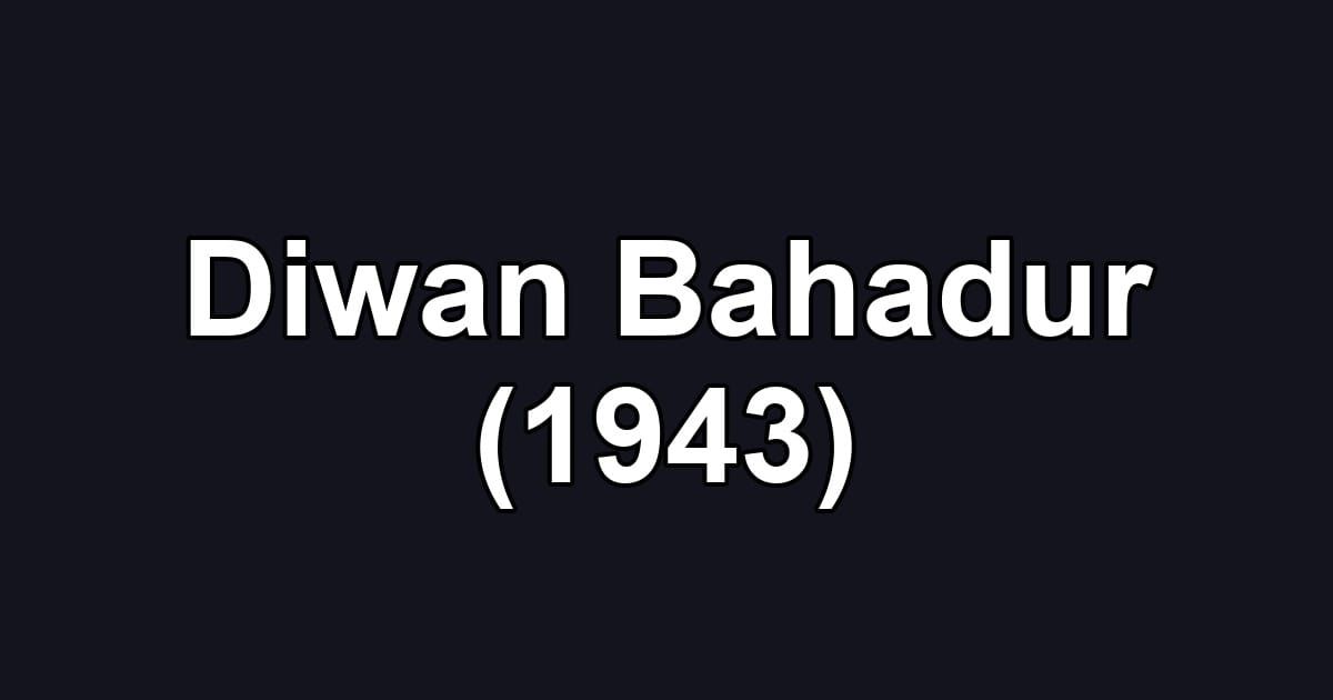 Diwan Bahadur (1943)