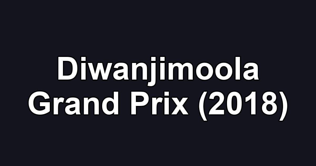 Diwanjimoola Grand Prix (2018)