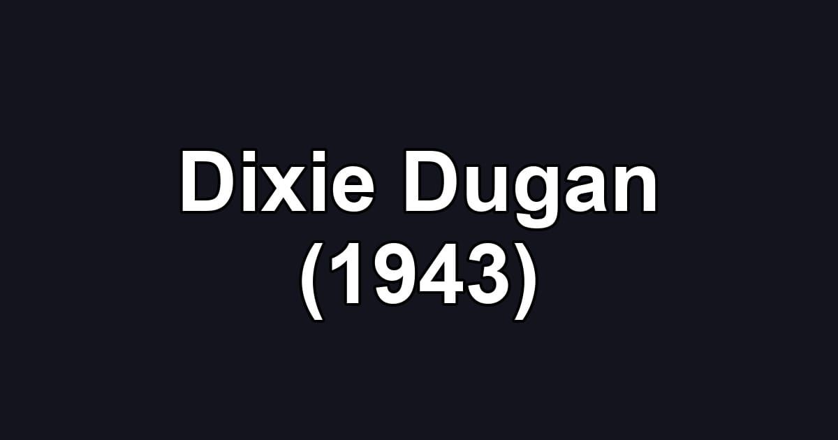 Dixie Dugan (1943)