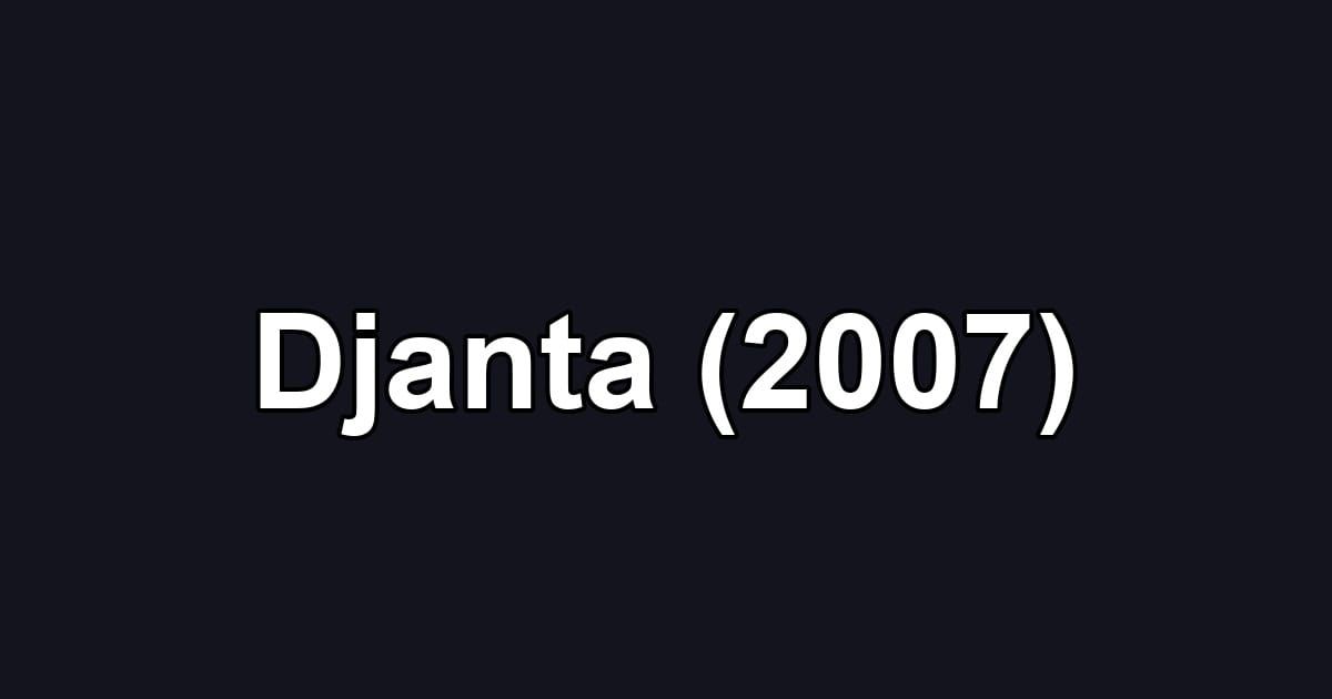 Djanta (2007)