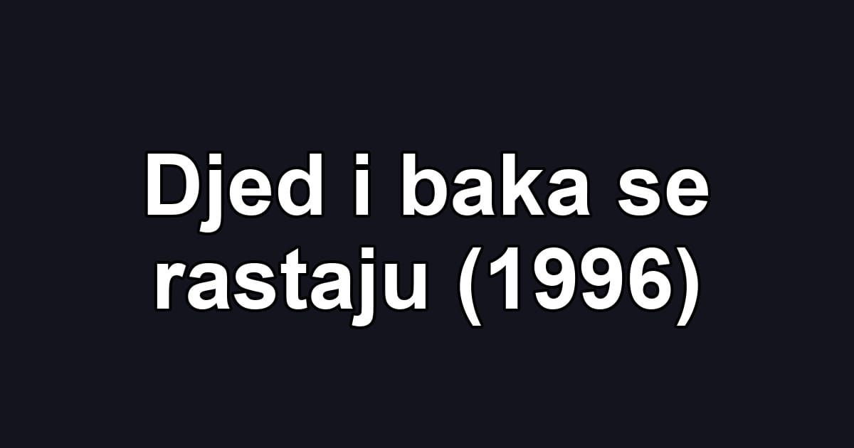 Djed i baka se rastaju (1996)