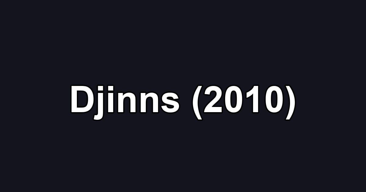 Djinns (2010)