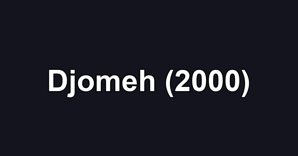 Djomeh (2000)