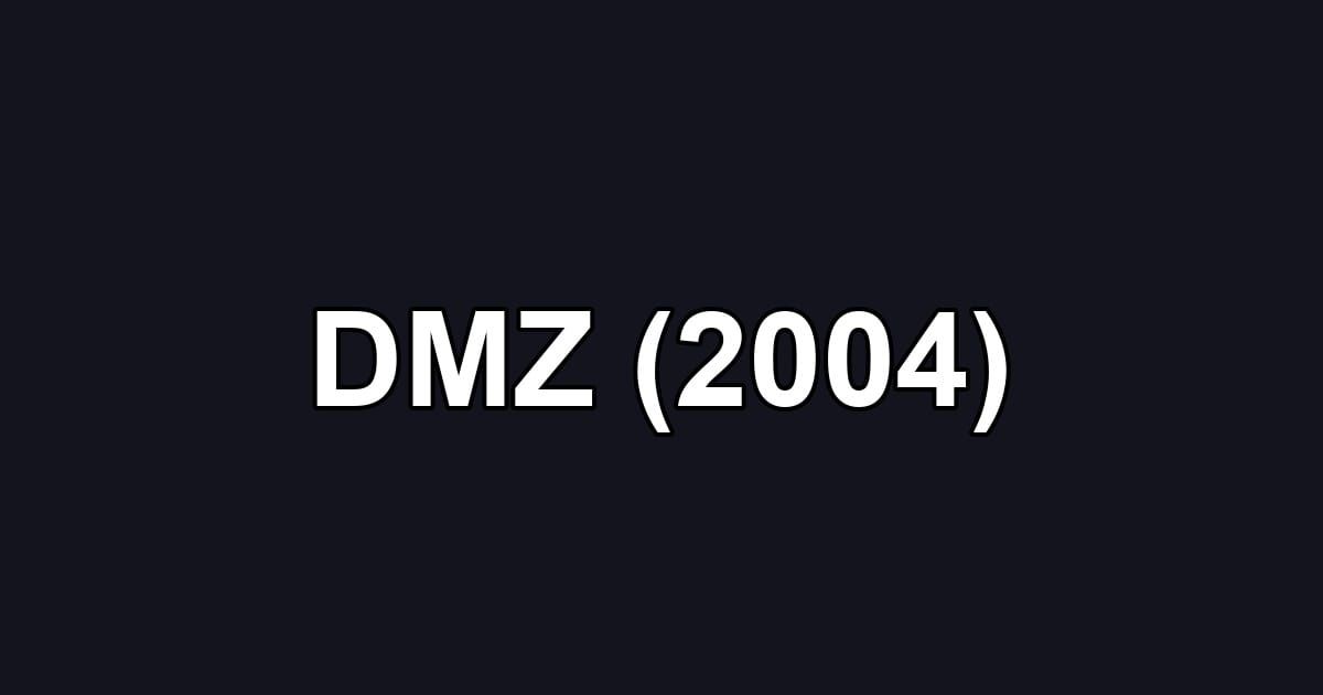DMZ (2004)