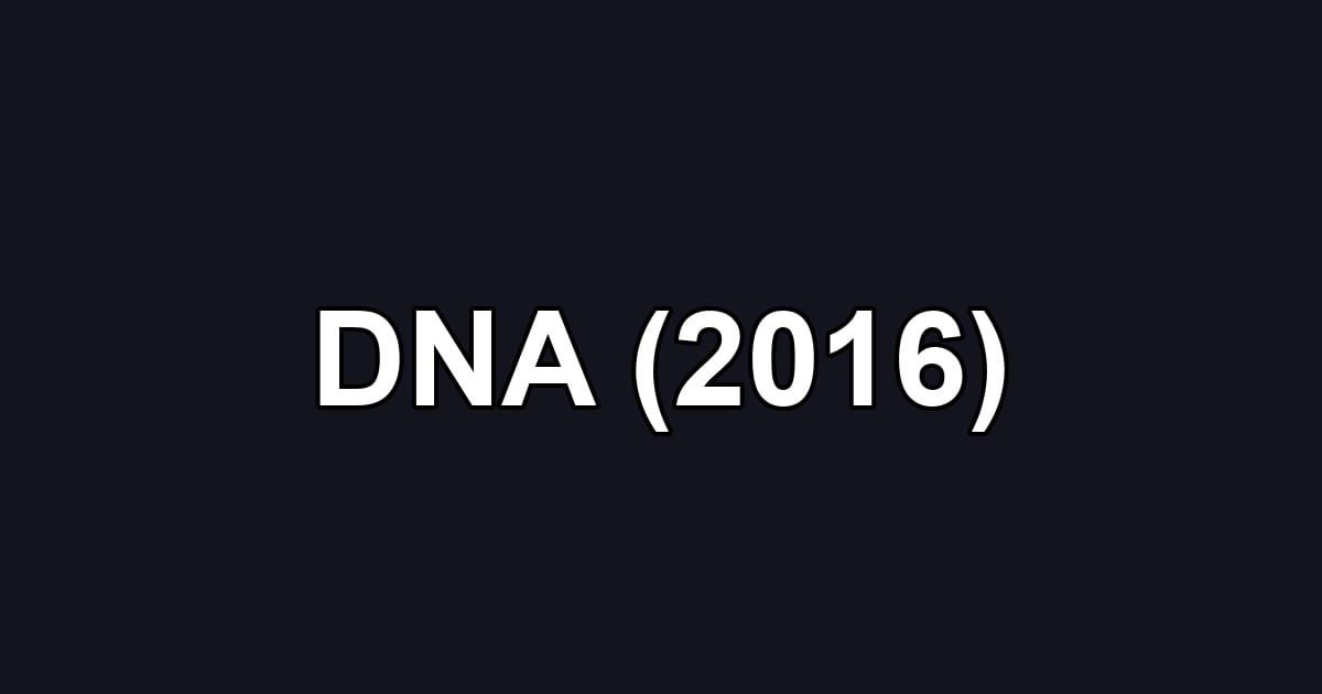 DNA (2016)