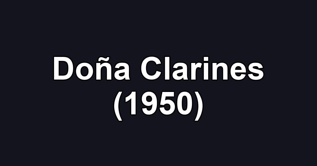 Doña Clarines (1950)