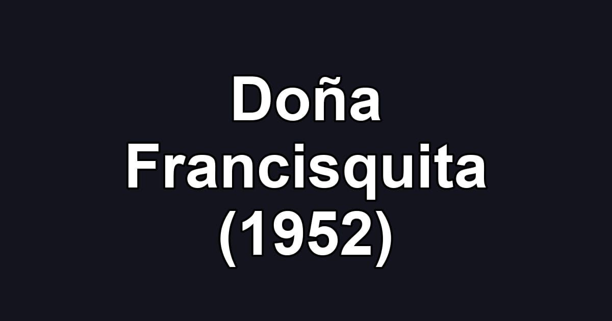 Doña Francisquita (1952)