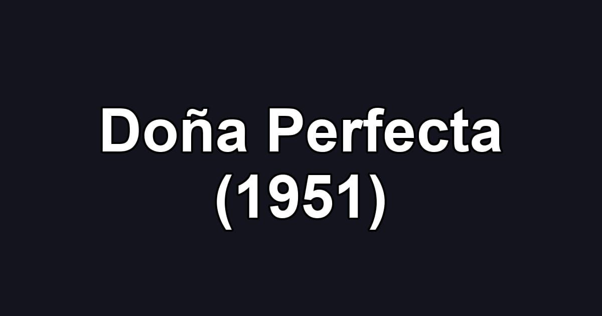 Doña Perfecta (1951)