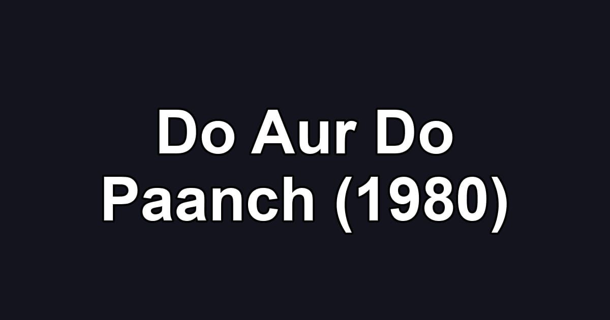 Do Aur Do Paanch (1980)