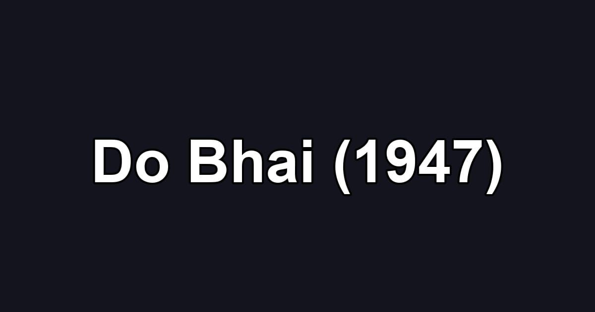 Do Bhai (1947)