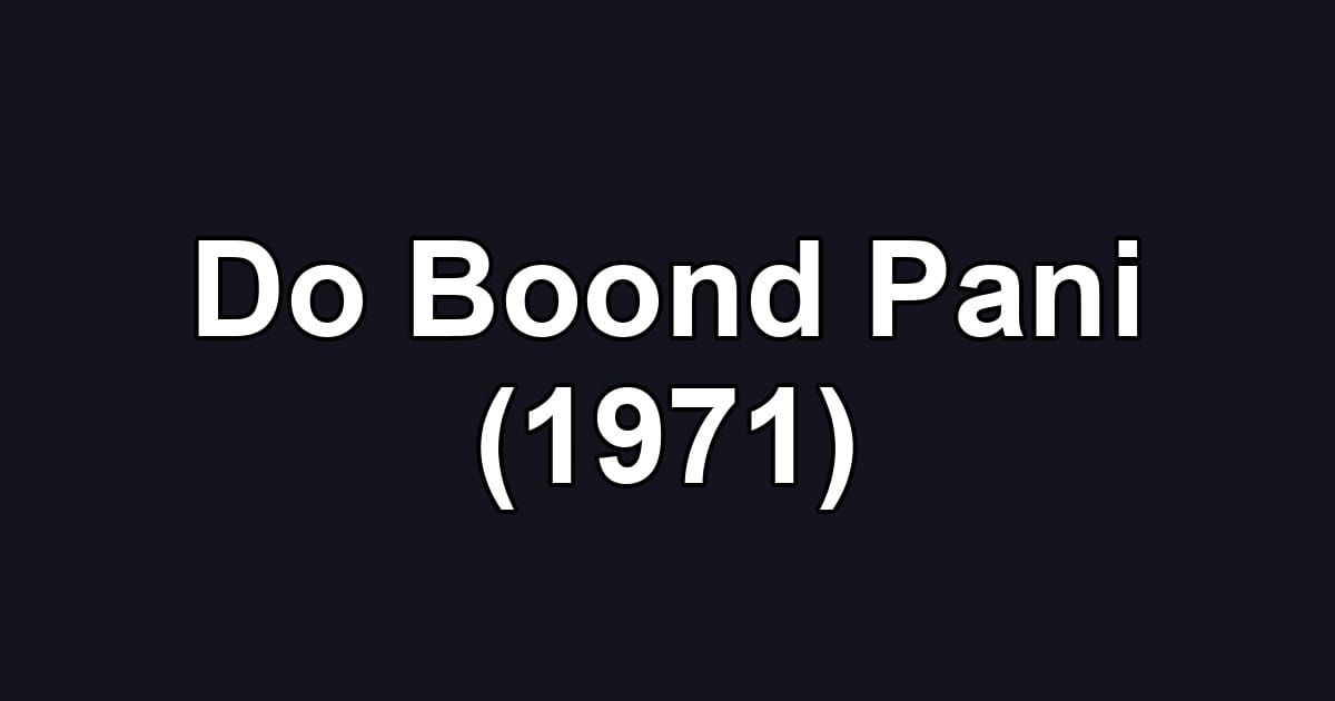 Do Boond Pani (1971)