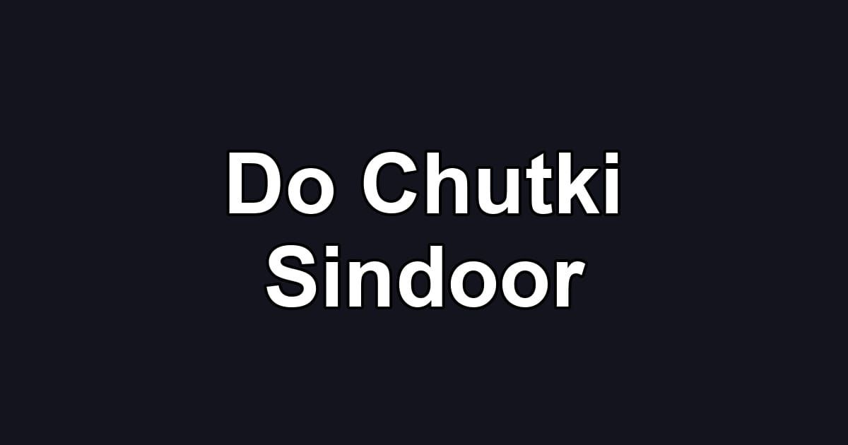 Do Chutki Sindoor