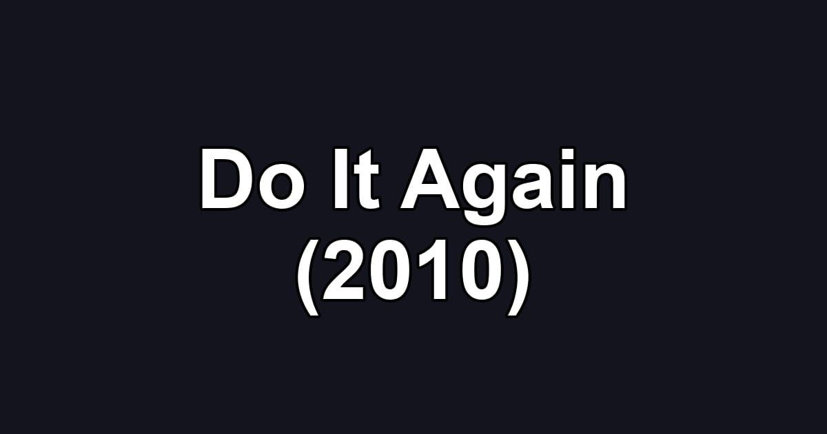 Do It Again (2010)