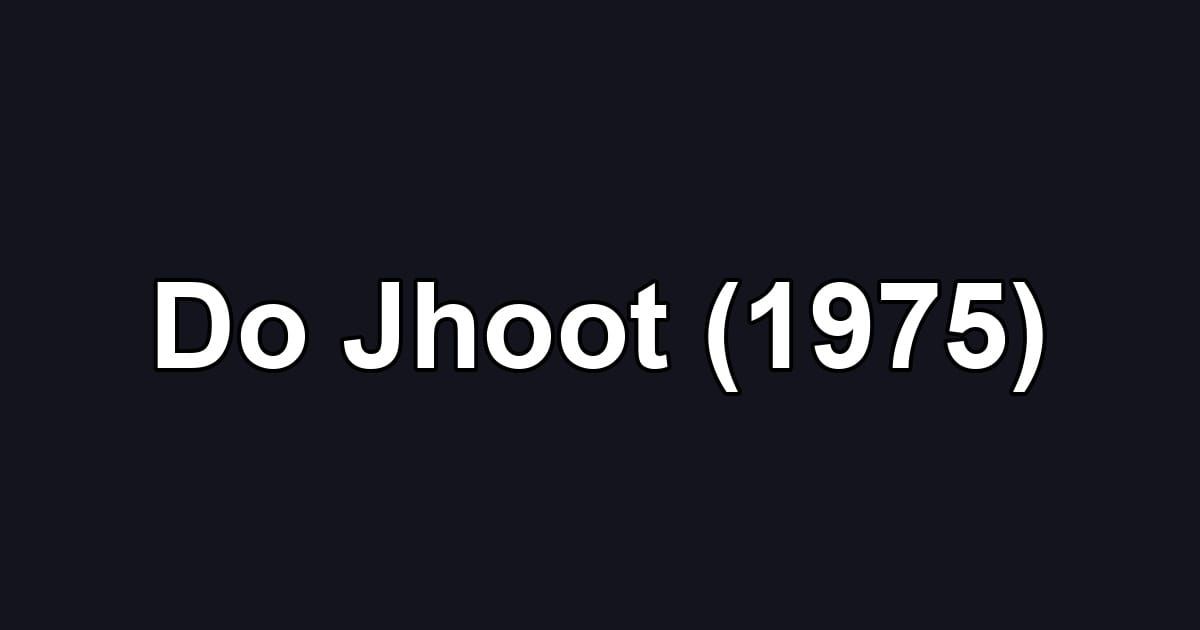 Do Jhoot (1975)