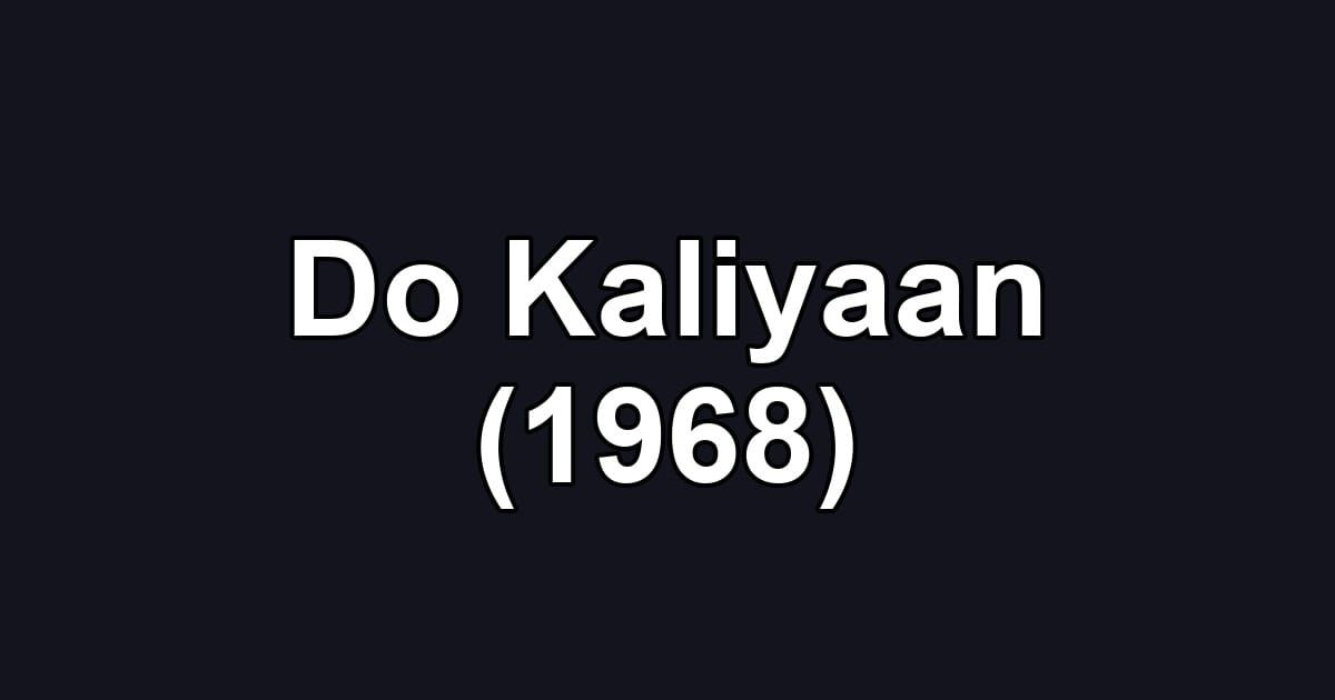 Do Kaliyaan (1968)