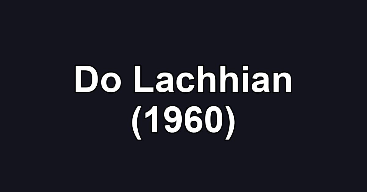 Do Lachhian (1960)