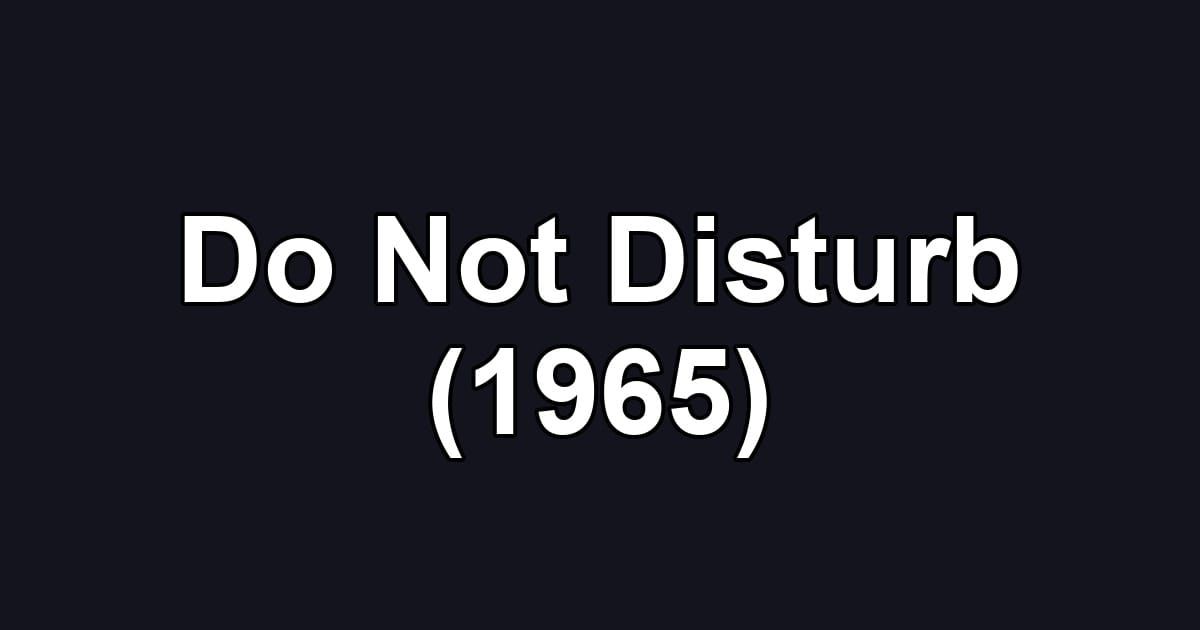 Do Not Disturb (1965)