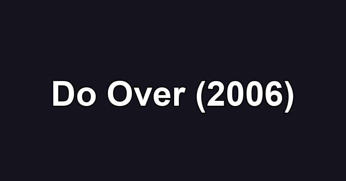 Do Over (2006)