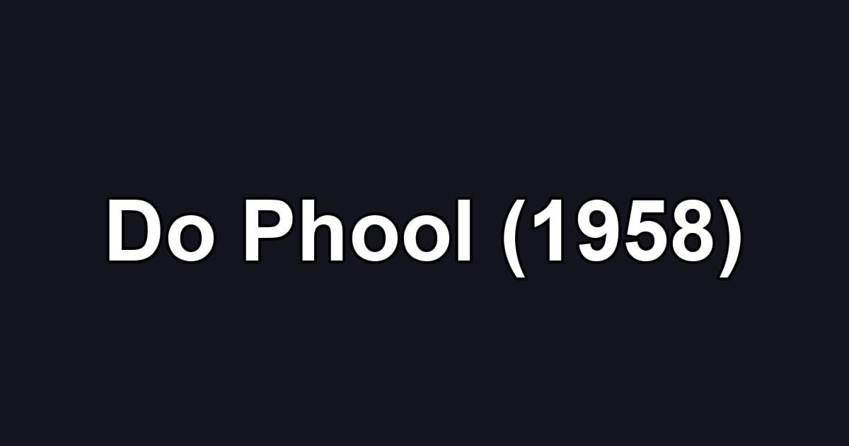 Do Phool (1958)