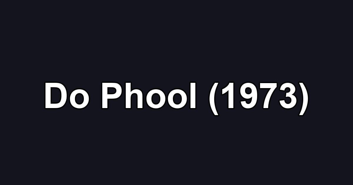 Do Phool (1973)
