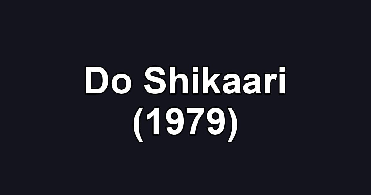 Do Shikaari (1979)
