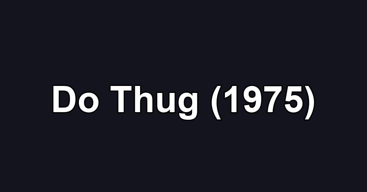 Do Thug (1975)