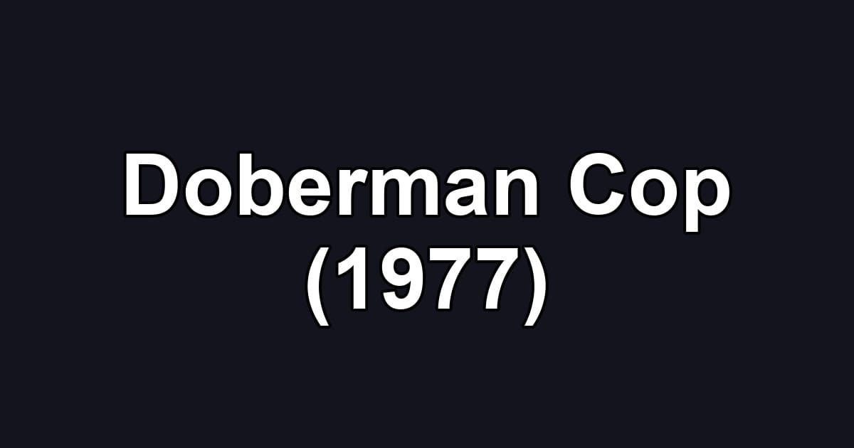 Doberman Cop (1977)