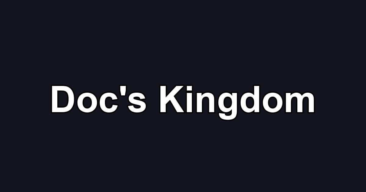 Doc's Kingdom