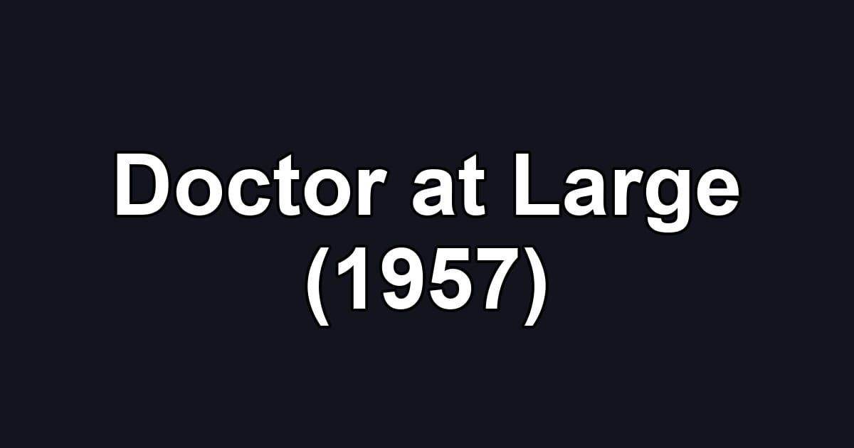 Doctor at Large (1957)