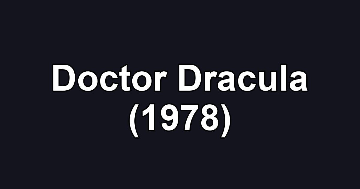 Doctor Dracula (1978)