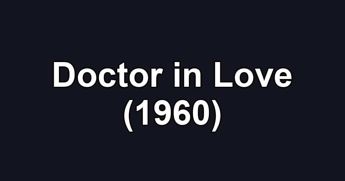 Doctor in Love (1960)