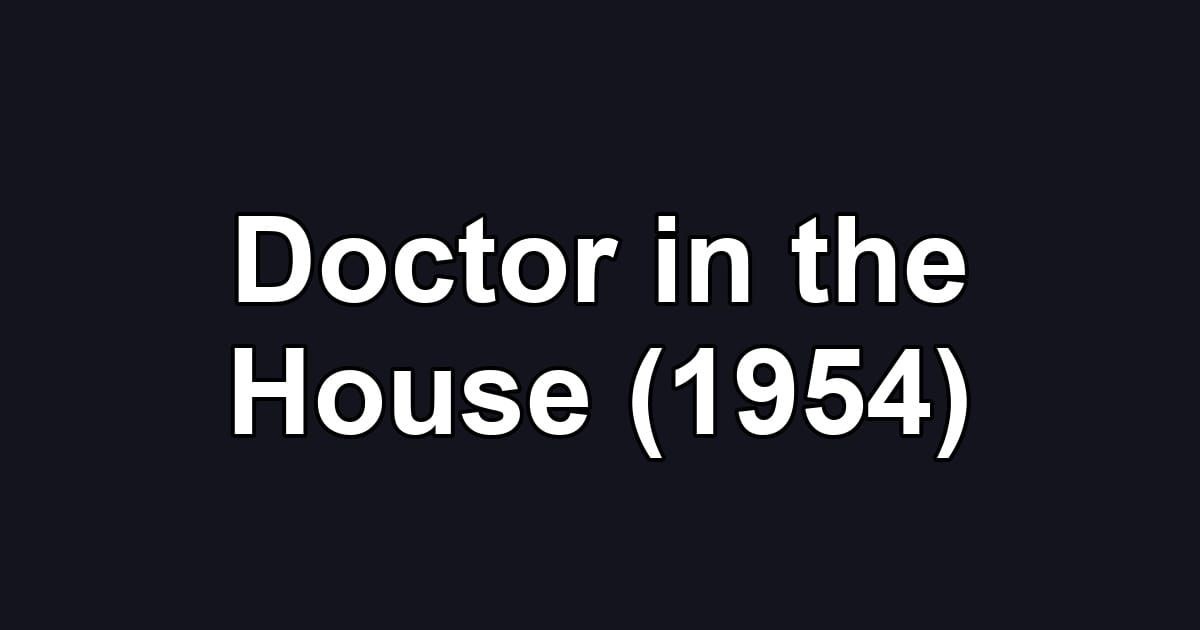 Doctor in the House (1954)