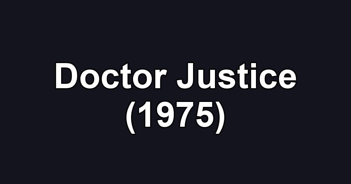 Doctor Justice (1975)