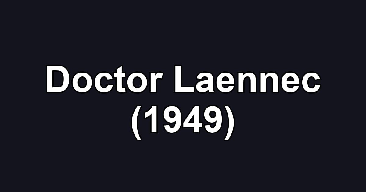 Doctor Laennec (1949)