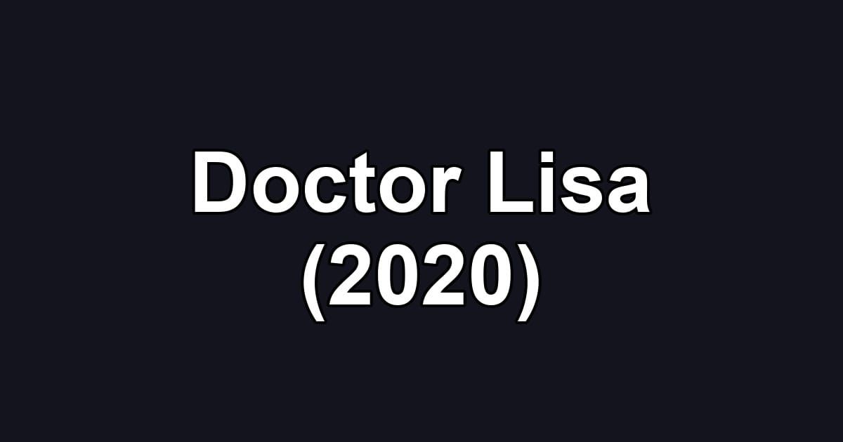 Doctor Lisa (2020)