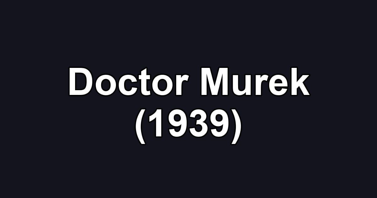 Doctor Murek (1939)