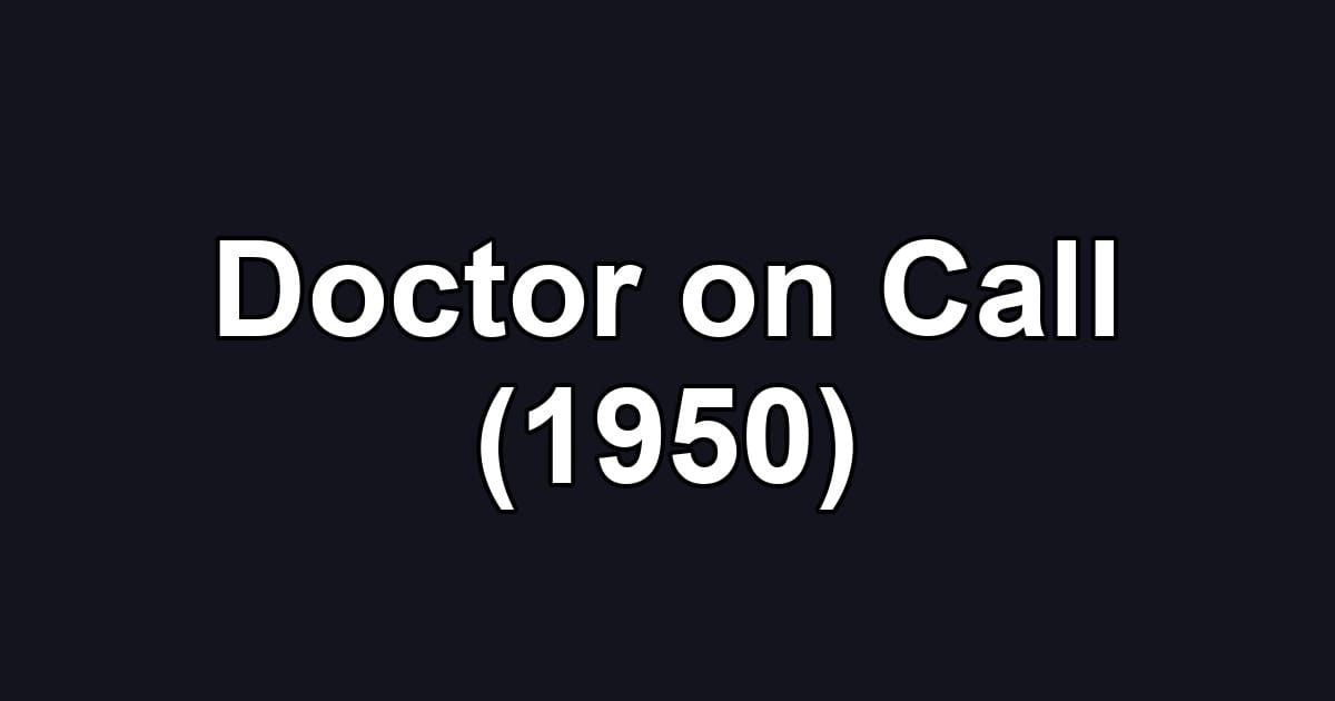 Doctor on Call (1950)