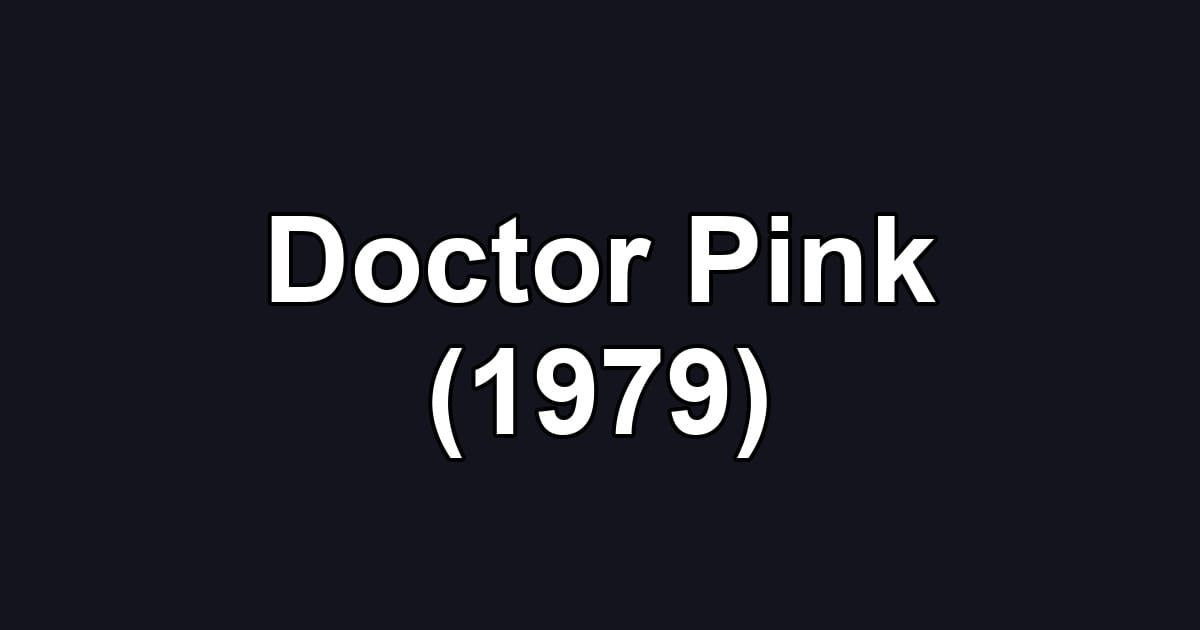 Doctor Pink (1979)