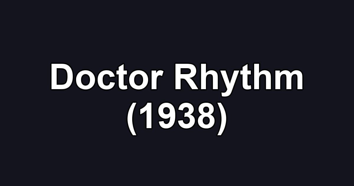 Doctor Rhythm (1938)