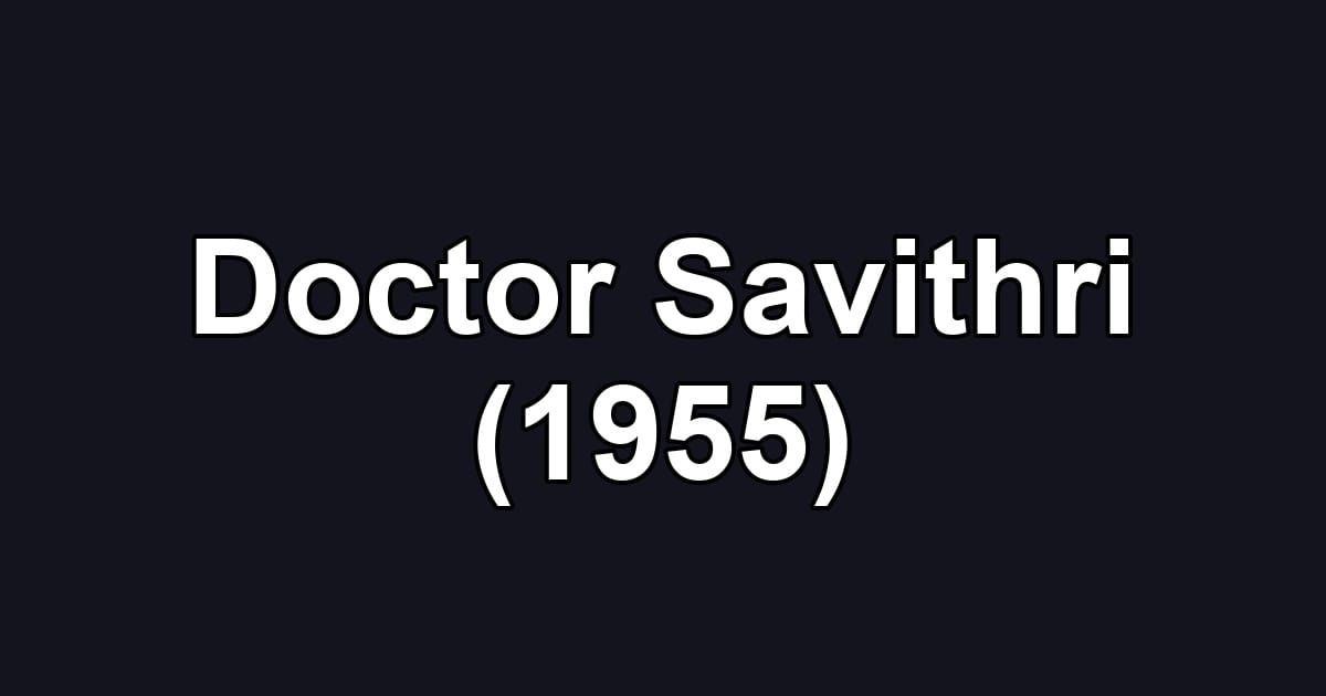Doctor Savithri (1955)